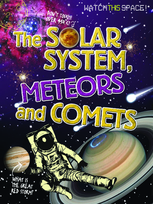 Title details for The Solar System, Meteors and Comets by Clive Gifford - Available